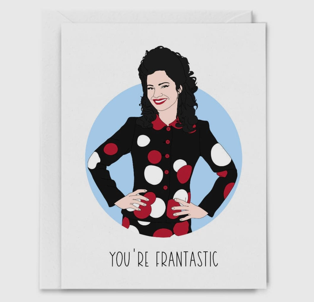 You’re Frantastic The Nanny Greeting Card